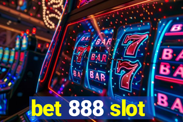 bet 888 slot