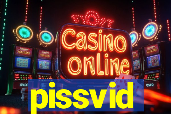 pissvid