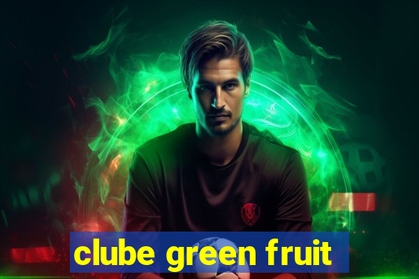 clube green fruit