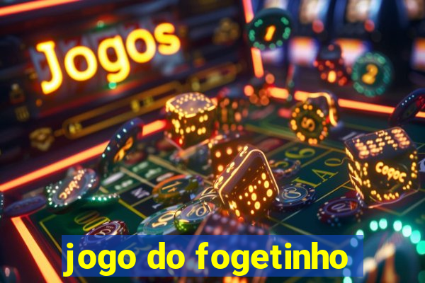 jogo do fogetinho