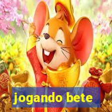 jogando bete