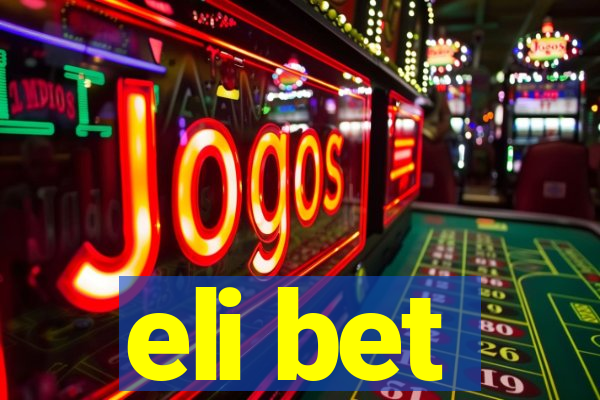 eli bet