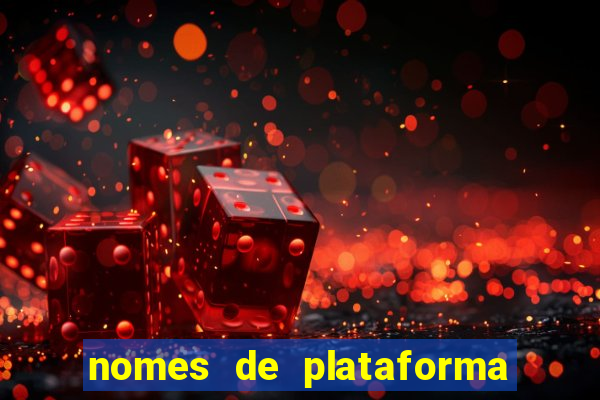 nomes de plataforma de jogos do tigre