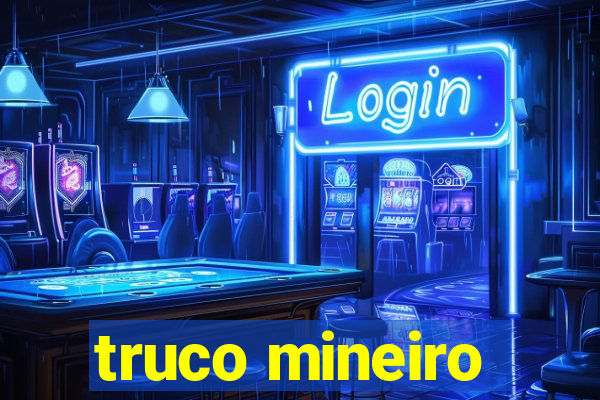 truco mineiro