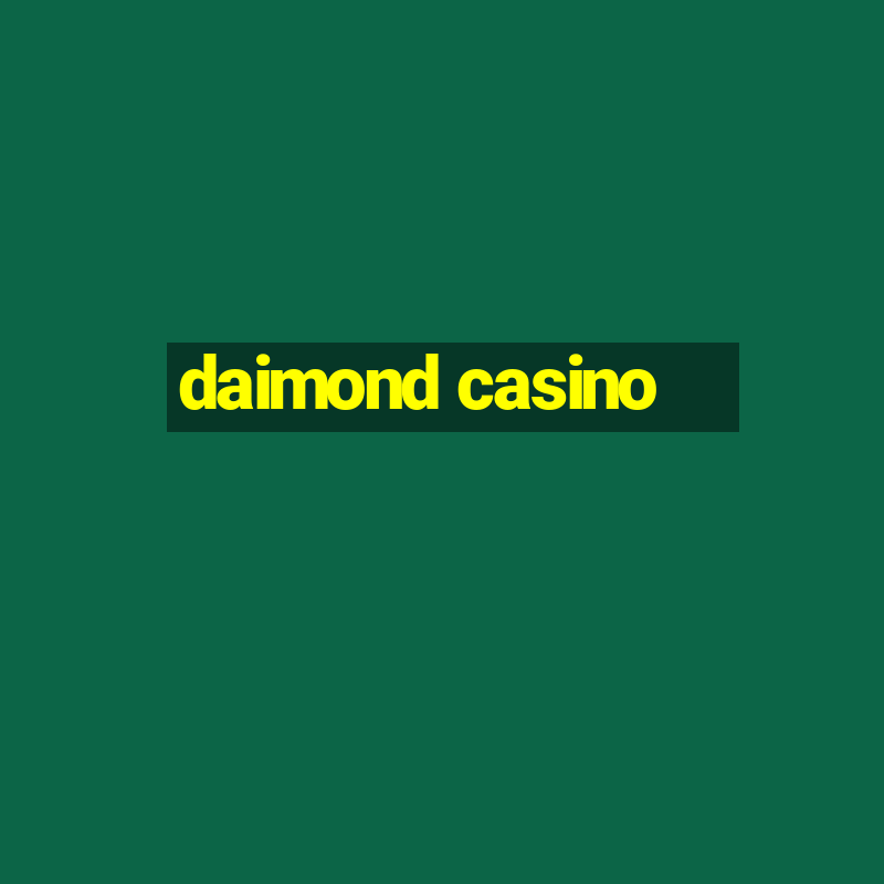 daimond casino