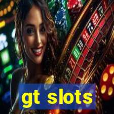 gt slots