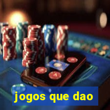 jogos que dao