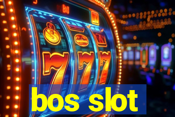 bos slot