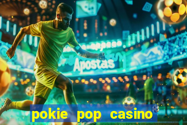 pokie pop casino sign up bonus