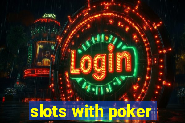 slots with poker