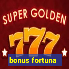 bonus fortuna