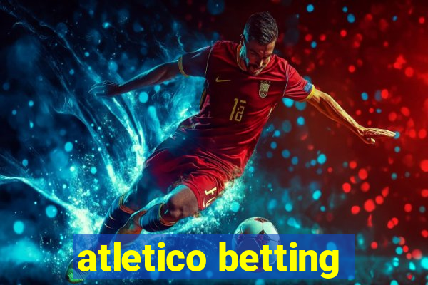 atletico betting