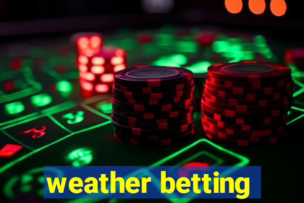 weather betting