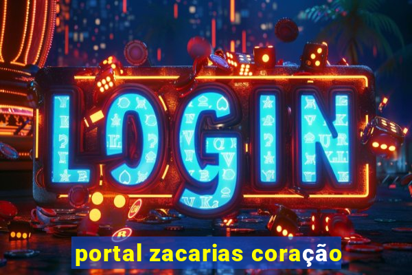 portal zacarias coração