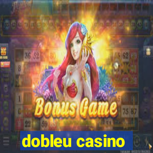 dobleu casino