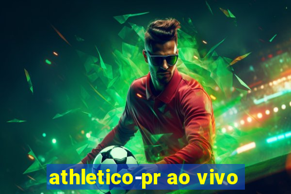 athletico-pr ao vivo