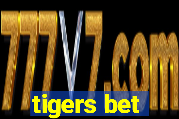 tigers bet