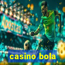 casino bola