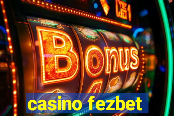 casino fezbet