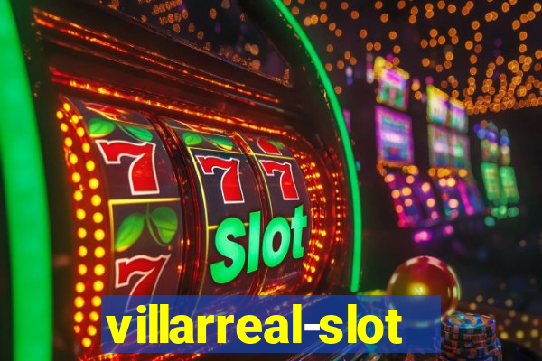 villarreal-slot