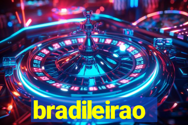 bradileirao