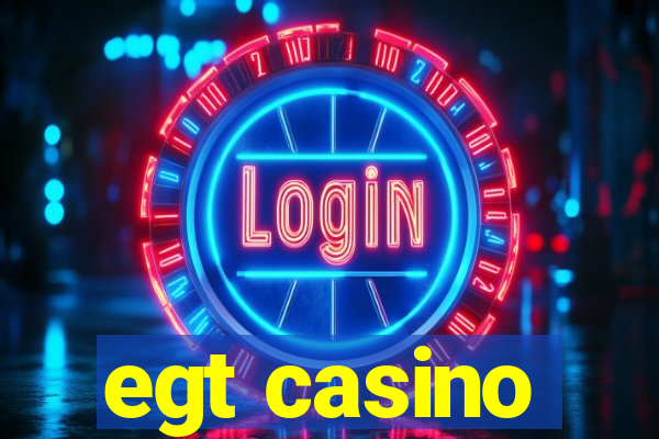 egt casino