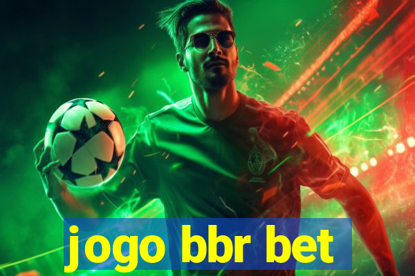 jogo bbr bet