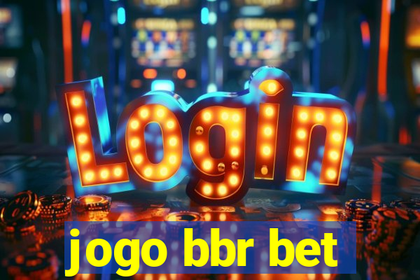 jogo bbr bet