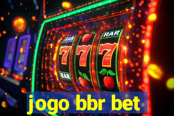 jogo bbr bet