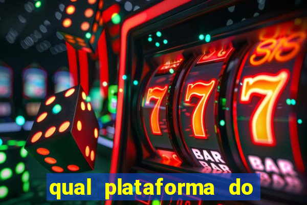 qual plataforma do tigrinho paga mais