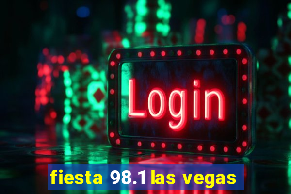 fiesta 98.1 las vegas