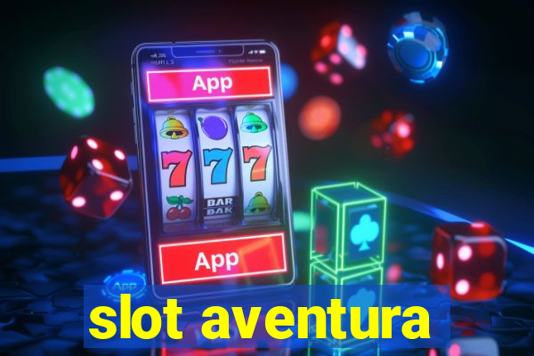 slot aventura