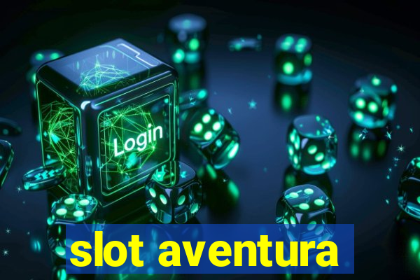 slot aventura