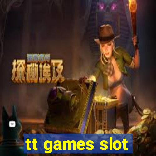 tt games slot