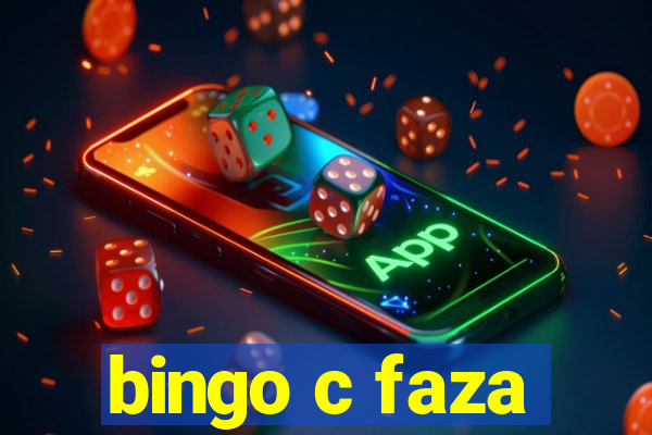 bingo c faza