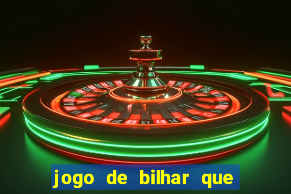 jogo de bilhar que ganha dinheiro