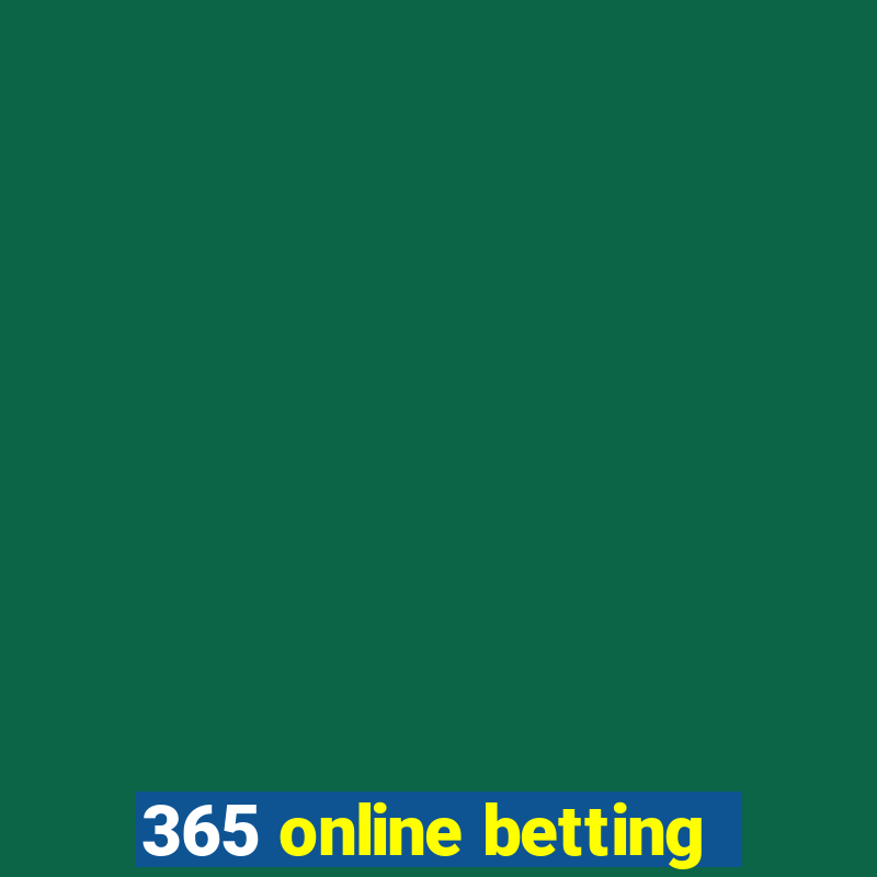 365 online betting