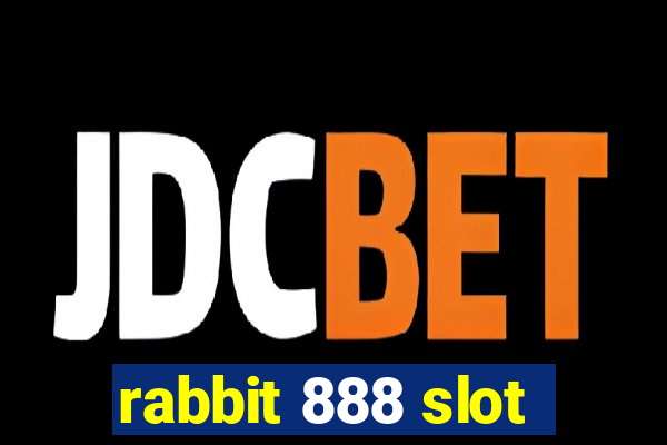 rabbit 888 slot