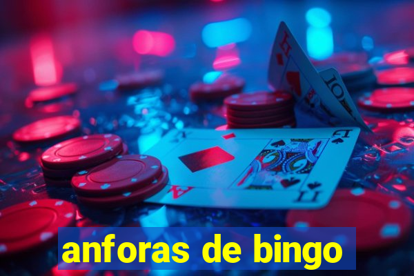 anforas de bingo