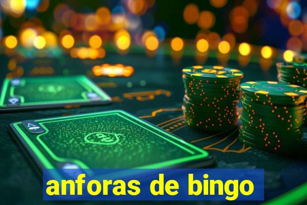 anforas de bingo