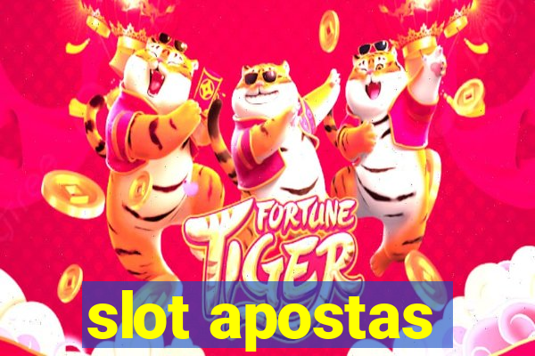 slot apostas