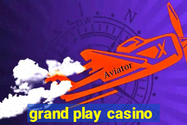 grand play casino