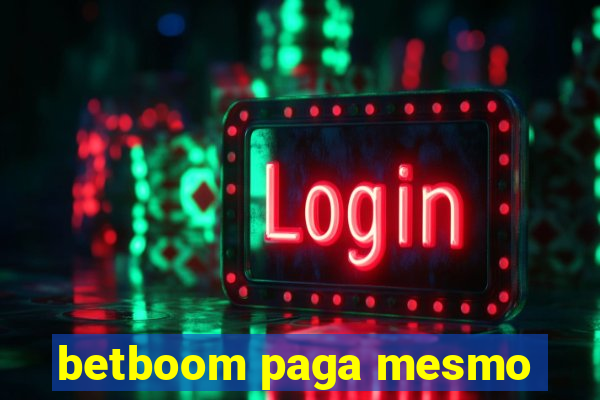 betboom paga mesmo