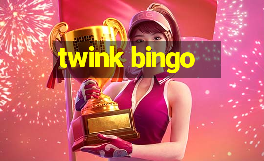 twink bingo