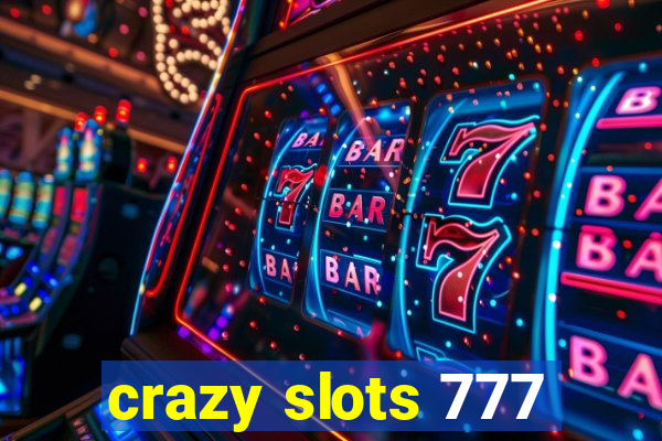 crazy slots 777