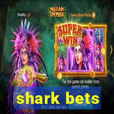 shark bets