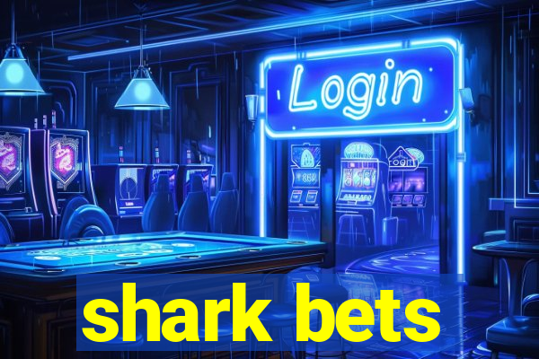 shark bets