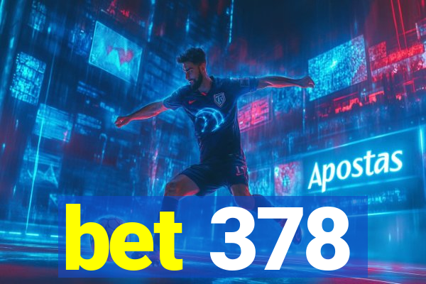 bet 378