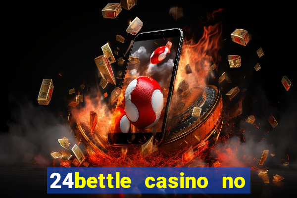 24bettle casino no deposit bonus codes