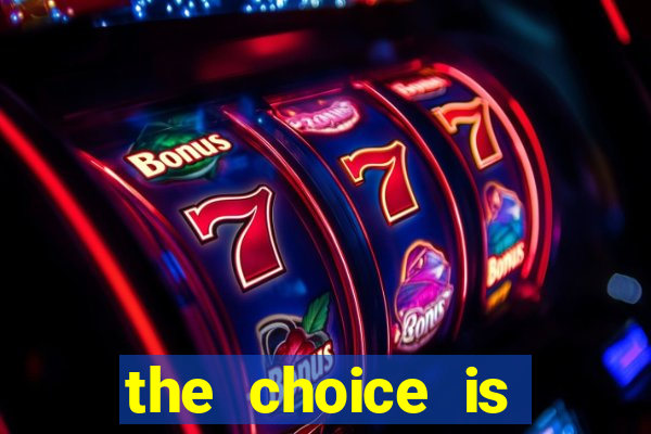 the choice is yours megaways slot